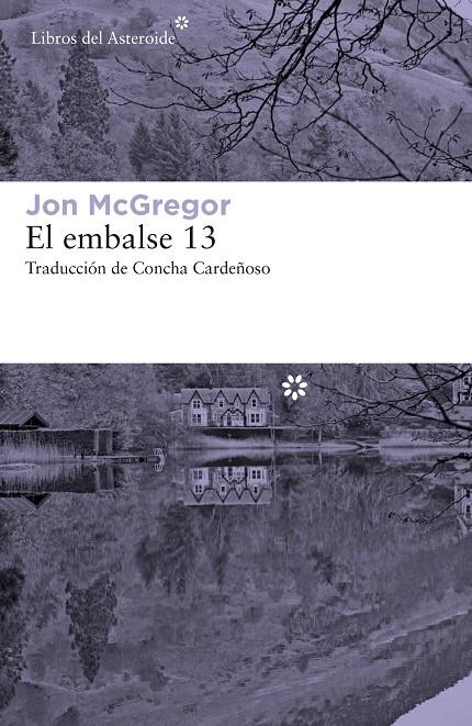 El embalse 13 | 9788417007942 | McGregor, Jon | Librería Castillón - Comprar libros online Aragón, Barbastro