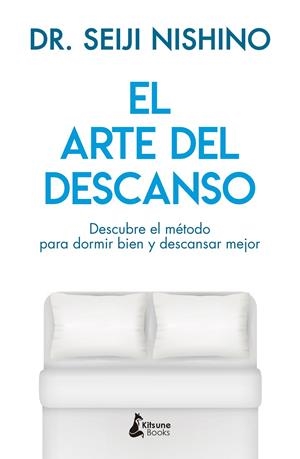 El arte del descanso | 9788416788316 | Nishino, Dr. Seiji | Librería Castillón - Comprar libros online Aragón, Barbastro