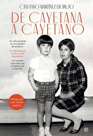 De Cayetana a Cayetano | 9788491646587 | Martínez de Irujo, Cayetano | Librería Castillón - Comprar libros online Aragón, Barbastro