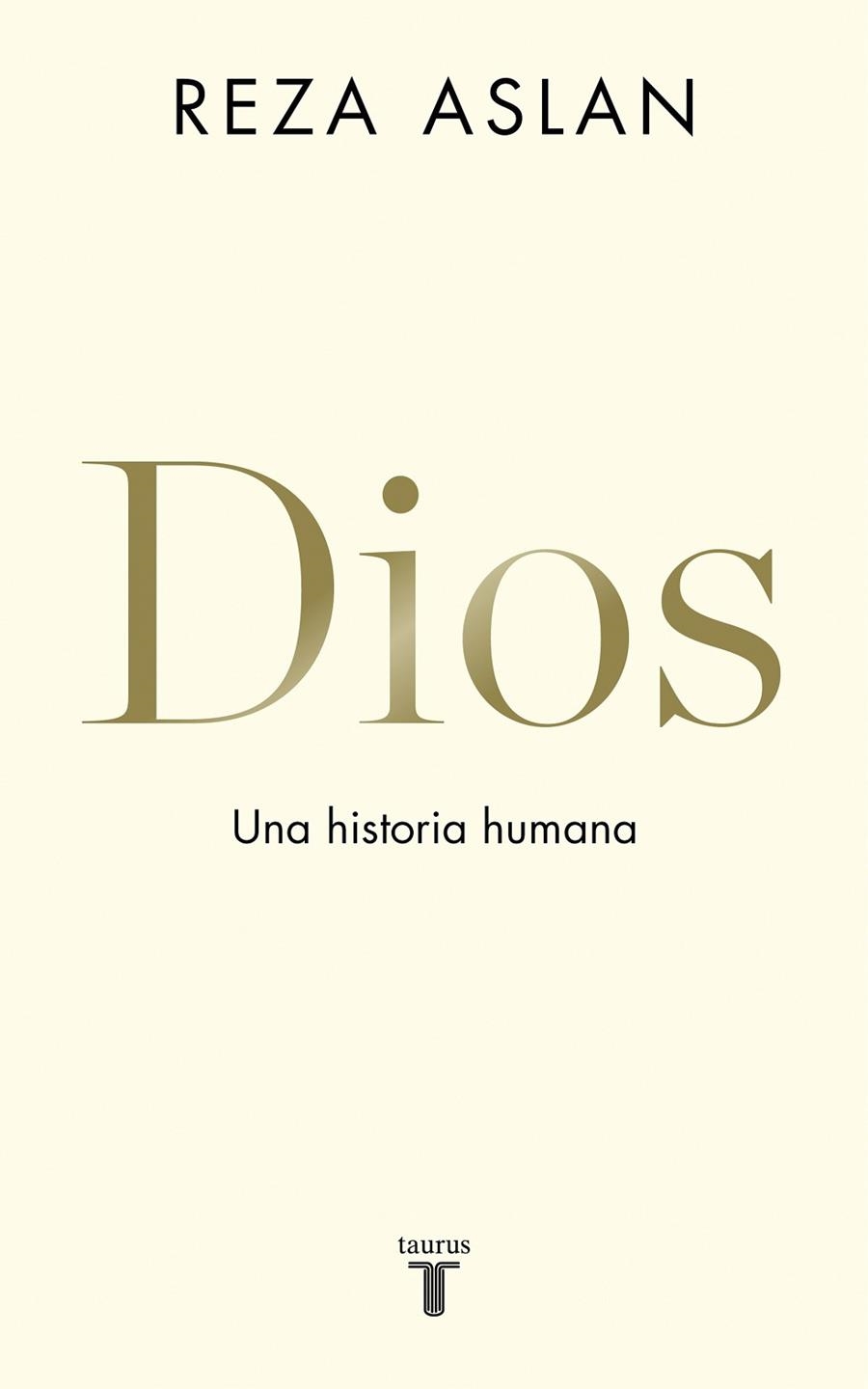 Dios | 9788430620579 | Reza Aslan | Librería Castillón - Comprar libros online Aragón, Barbastro