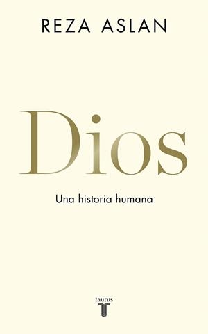 Dios | 9788430620579 | Reza Aslan | Librería Castillón - Comprar libros online Aragón, Barbastro