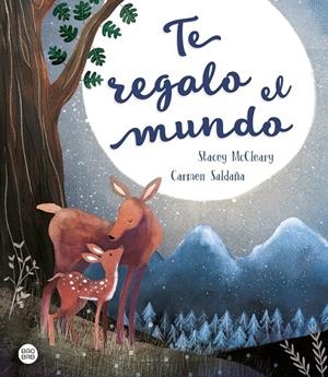 Te regalo el mundo | 9788408209928 | Saldaña, Carmen ; McCleary, Stacey | Librería Castillón - Comprar libros online Aragón, Barbastro