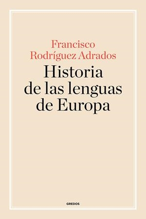 Historia de las lenguas de Europa | 9788424998875 | R. ADRADOS, FRANCISCO | Librería Castillón - Comprar libros online Aragón, Barbastro