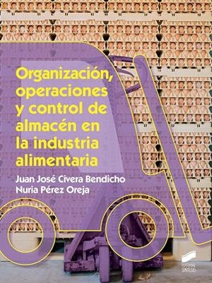 Organización, operaciones y control de almacén en la industria alimentaria | 9788490773376 | Civera Bendicho, Juan José/Pérez Oreja, Nuria | Librería Castillón - Comprar libros online Aragón, Barbastro