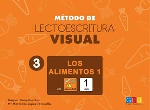 Método de lectoescritura visual 3. Los alimentos 1 | 9788416729821 | Gonzalez, Gaspar/Lopez, Maria Mercedes | Librería Castillón - Comprar libros online Aragón, Barbastro