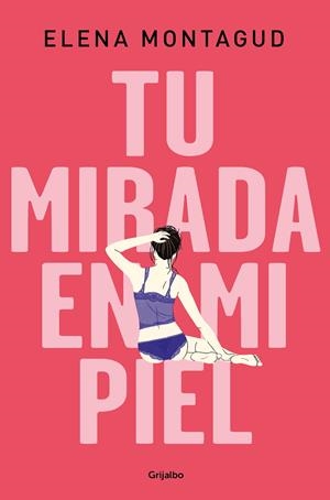 Tu mirada en mi piel | 9788425357336 | Montagud, Elena | Librería Castillón - Comprar libros online Aragón, Barbastro