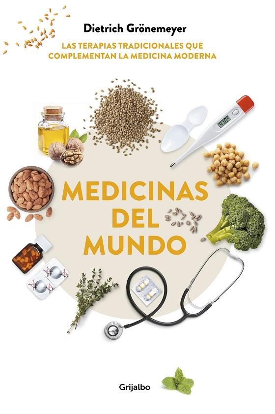 Medicinas del mundo | 9788417338862 | Dietrich Grönemeyer | Librería Castillón - Comprar libros online Aragón, Barbastro