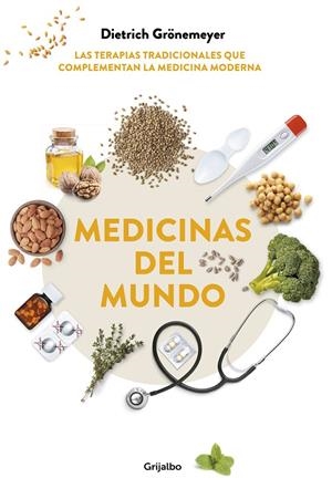Medicinas del mundo | 9788417338862 | Dietrich Grönemeyer | Librería Castillón - Comprar libros online Aragón, Barbastro