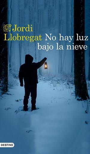No hay luz bajo la nieve | 9788423356027 | Llobregat, Jordi | Librería Castillón - Comprar libros online Aragón, Barbastro