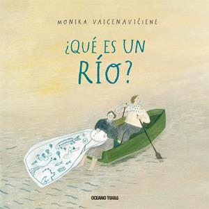 ¿Qué es un río? | 9786075277714 | Vaicenaviciene, Monika | Librería Castillón - Comprar libros online Aragón, Barbastro