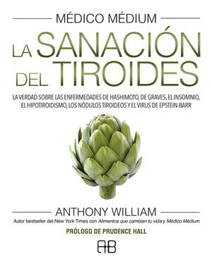Médico Médium. La sanación del tiroides | 9788415292784 | William, Anthony | Librería Castillón - Comprar libros online Aragón, Barbastro