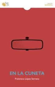 EN LA CUNETA | 9788417263584 | LÓPEZ SERRANO,FRANCISCO | Librería Castillón - Comprar libros online Aragón, Barbastro