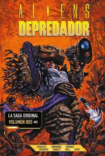 Aliens vs Depredador: La saga original 2 | 9788467937626 | Randy Stradley, Phill Norwood, Javier Saltares y Chris Warner | Librería Castillón - Comprar libros online Aragón, Barbastro