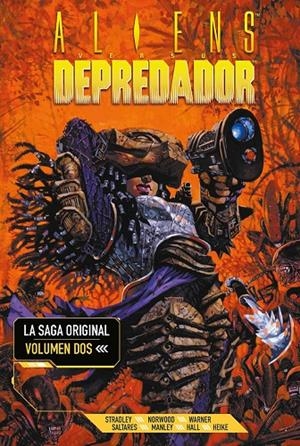 Aliens vs Depredador: La saga original 2 | 9788467937626 | Randy Stradley, Phill Norwood, Javier Saltares y Chris Warner | Librería Castillón - Comprar libros online Aragón, Barbastro