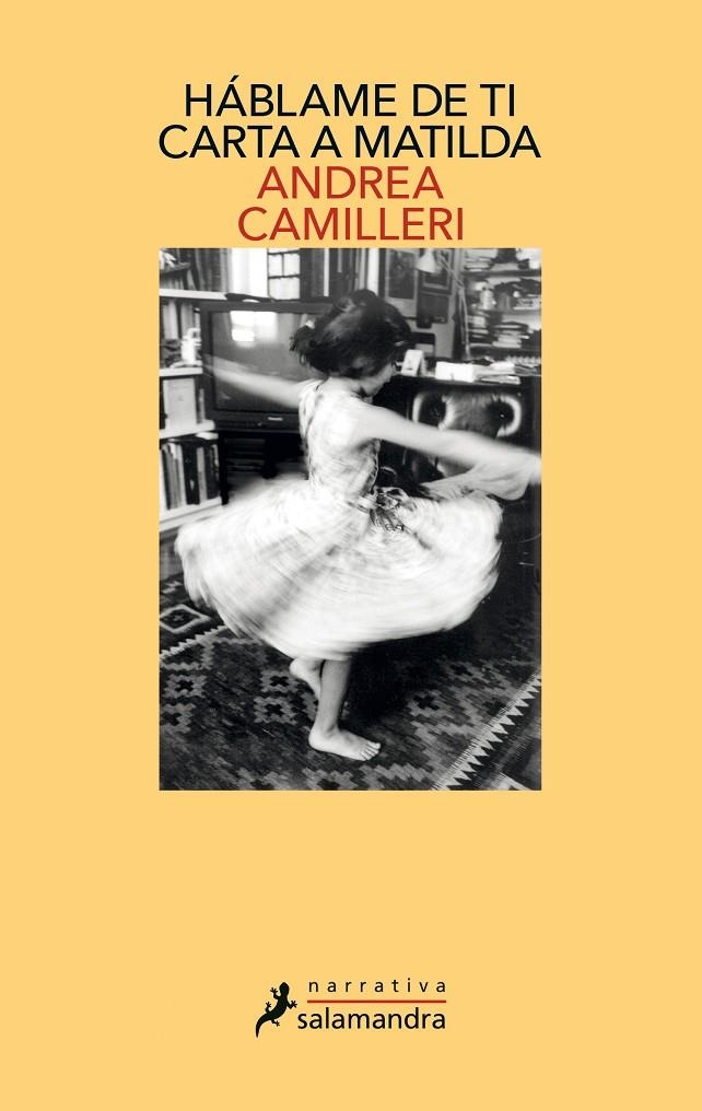 Háblame de ti. Carta a Matilda | 9788498389692 | Andrea Camilleri | Librería Castillón - Comprar libros online Aragón, Barbastro