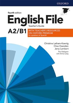 English File 4th Edition A2/B1. Teacher's Guide + Teacher's Resource Pack | 9780194055925 | Latham-Koenig, Christina/Oxenden, Clive/Lambert, Jerry/Seligson, Paul/Lowy, Anna | Librería Castillón - Comprar libros online Aragón, Barbastro