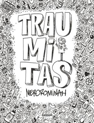 Traumitas | 9788417247560 | Mercrominah (Ana Jiménez Espinal) | Librería Castillón - Comprar libros online Aragón, Barbastro