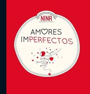 Amores imperfectos (Nina. Álbum ilustrado.) | 9788448853310 | Varios autores | Librería Castillón - Comprar libros online Aragón, Barbastro