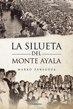 La Silueta del Monte Ayala | 9788417813062 | Zaragoza, Marko | Librería Castillón - Comprar libros online Aragón, Barbastro
