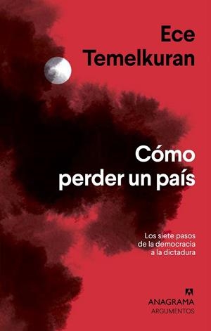Cómo perder un país | 9788433964434 | Temelkuran, Ece | Librería Castillón - Comprar libros online Aragón, Barbastro