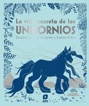 LA VIDA SECRETA DE LOS UNICORNIOS | 9788413180366 | Sangma Francis , Angela | Librería Castillón - Comprar libros online Aragón, Barbastro