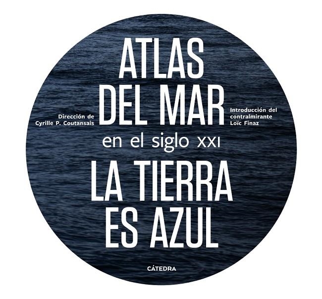 Atlas del mar en el siglo XXI | 9788437639994 | Poirier-Coutansais, Cyrille | Librería Castillón - Comprar libros online Aragón, Barbastro