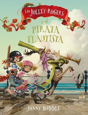 Los Jolley-Rogers y el pirata flautista | 9788494617799 | Duddle, Jonny | Librería Castillón - Comprar libros online Aragón, Barbastro