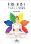 KUNDALINI YOGA. YOGA DE LA CONCIENCIA | 9788416574797 | DASMANI, NAYTH | Librería Castillón - Comprar libros online Aragón, Barbastro