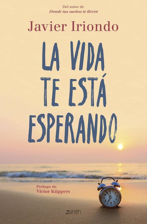 La vida te está esperando | 9788408215011 | Iriondo Narvaiza, Javier | Librería Castillón - Comprar libros online Aragón, Barbastro