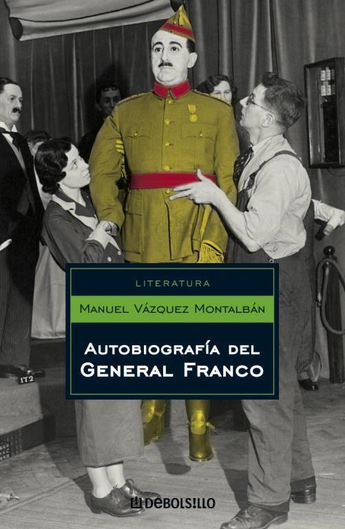 AUTOBIOGRAFIA DEL GENERAL FRANCO (DEBOLSILLO) | 9788497937832 | VAZQUEZ MONTALBAN, MANUEL | Librería Castillón - Comprar libros online Aragón, Barbastro