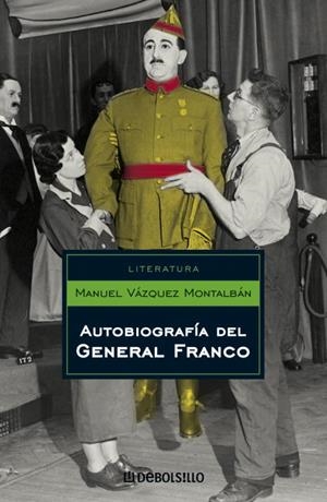 AUTOBIOGRAFIA DEL GENERAL FRANCO (DEBOLSILLO) | 9788497937832 | VAZQUEZ MONTALBAN, MANUEL | Librería Castillón - Comprar libros online Aragón, Barbastro