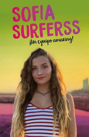 ¡Un equipo amazing! | 9788417736453 | Sofía Surferss | Librería Castillón - Comprar libros online Aragón, Barbastro