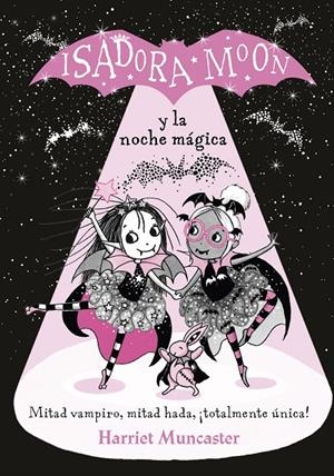 Isadora Moon y la noche mágica (Isadora Moon) | 9788420452173 | Harriet Muncaster | Librería Castillón - Comprar libros online Aragón, Barbastro