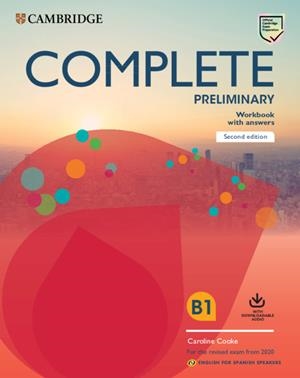 Complete Preliminary Second edition English for Spanish speakers. Workbook with key | 9788490364871 | Cooke, Caroline | Librería Castillón - Comprar libros online Aragón, Barbastro