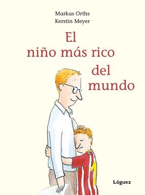 El niño más rico del mundo | 9788494925719 | Orths, Markus | Librería Castillón - Comprar libros online Aragón, Barbastro