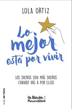 Lo mejor está por vivir | 9788417605124 | Lola Ortiz | Librería Castillón - Comprar libros online Aragón, Barbastro