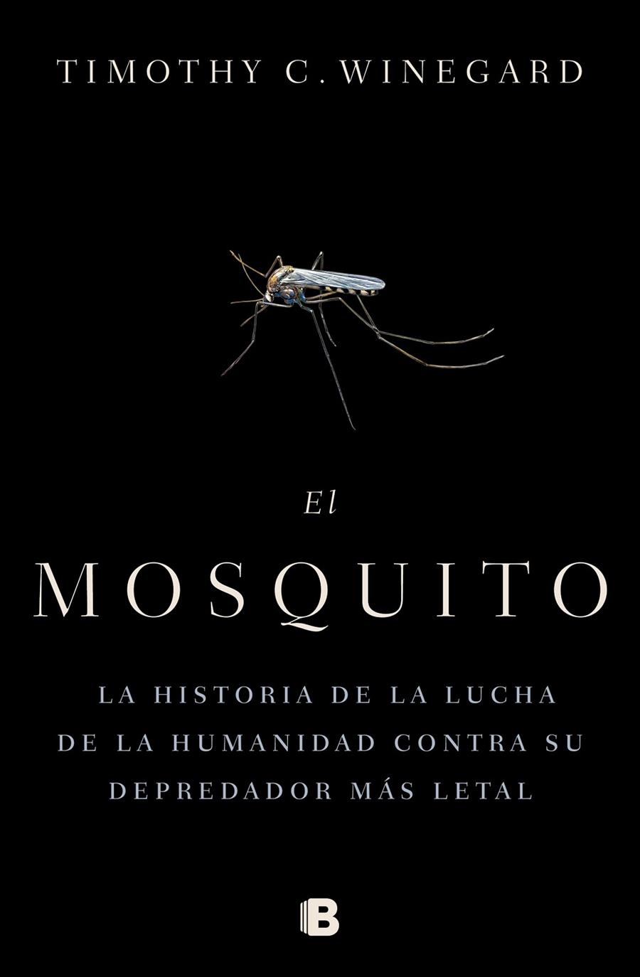El mosquito | 9788466666473 | Winegard, Timothy | Librería Castillón - Comprar libros online Aragón, Barbastro
