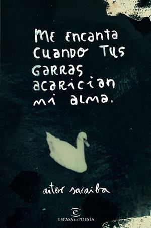 Me encanta cuando tus garras acarician mi alma | 9788467056846 | Saraiba, Aitor | Librería Castillón - Comprar libros online Aragón, Barbastro