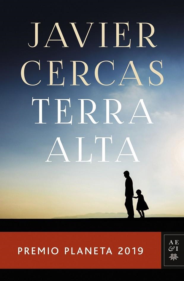 Terra Alta - Premio Planeta 2019 | 9788408217848 | Cercas, Javier | Librería Castillón - Comprar libros online Aragón, Barbastro