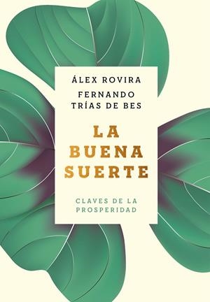 La buena suerte | 9788408216032 | Rovira Celma, Álex ; Trías de Bes, Fernando | Librería Castillón - Comprar libros online Aragón, Barbastro