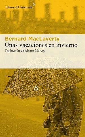 Unas vacaciones en invierno | 9788417007980 | MacLaverty, Bernard | Librería Castillón - Comprar libros online Aragón, Barbastro