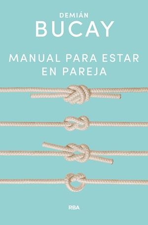Manual para estar en pareja | 9788491874645 | Bucay Demián | Librería Castillón - Comprar libros online Aragón, Barbastro