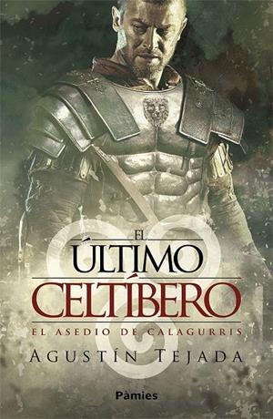 El último celtíbero | 9788417683627 | Tejada Navas, Agustín | Librería Castillón - Comprar libros online Aragón, Barbastro