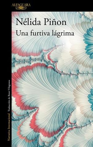 Una furtiva lágrima | 9788420438382 | Nélida Piñon | Librería Castillón - Comprar libros online Aragón, Barbastro