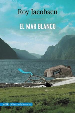 El mar blanco (AdN) | 9788491816553 | Jacobsen, Roy | Librería Castillón - Comprar libros online Aragón, Barbastro