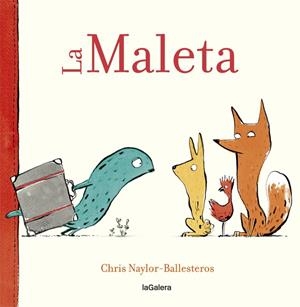 La Maleta | 9788424664916 | Naylor-Ballesteros, Chris | Librería Castillón - Comprar libros online Aragón, Barbastro