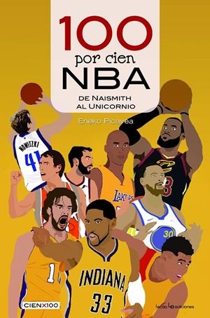 100 por cien NBA | 9788416918614 | Picavea Barandiaran, Eneko | Librería Castillón - Comprar libros online Aragón, Barbastro