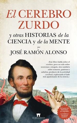 El cerebro zurdo y otras historias de la ciencia y de la mente | 9788417547127 | Alonso Peña, José Ramón | Librería Castillón - Comprar libros online Aragón, Barbastro