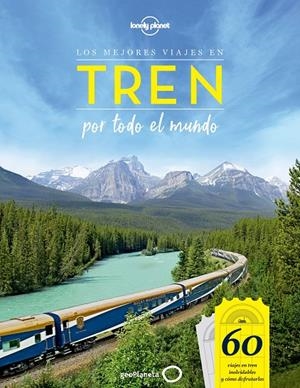 Los mejores viajes en tren por todo el mundo | 9788408205500 | AA. VV. | Librería Castillón - Comprar libros online Aragón, Barbastro