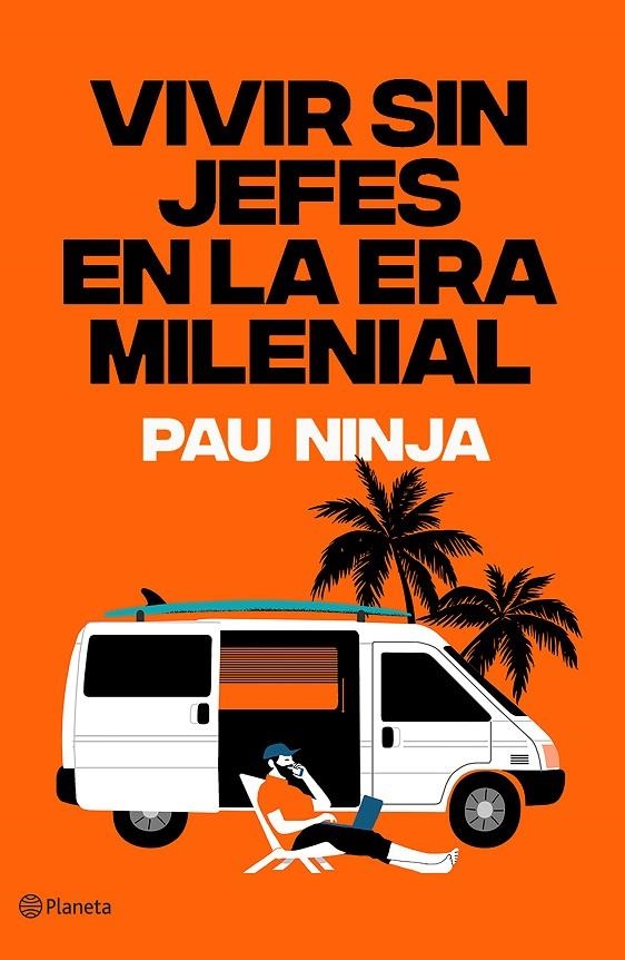 Vivir sin jefes en la era milenial | 9788408215585 | Ninja, Pau | Librería Castillón - Comprar libros online Aragón, Barbastro